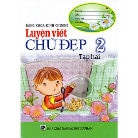 Luyện Viết Chữ Đẹp Lớp 2 (Tập Hai)