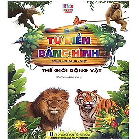 Từ Điển Bằng Hình - Thế Giới Động Vật (Song ngữ Anh-Việt)