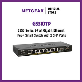 Mua Thiết Bị Chuyển Mạch Để Bàn 8 Cổng 10/100/1000M PoE+ và 2 cổng quang SFP 1000M Gigabit Ethernet S350 Smart Managed Pro Switch Netgear GS310TP - Hàng Chính Hãng