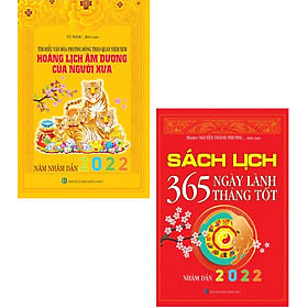 [Download Sách] Combo Tìm Hiểu Văn Hóa Phương Đông Theo Quan Niệm Xem Hoàng Lịch Âm Dương Của Người Xưa 2022 + Sách Lịch - 365 Ngày Lành Tháng Tốt - Nhâm Dần 2022