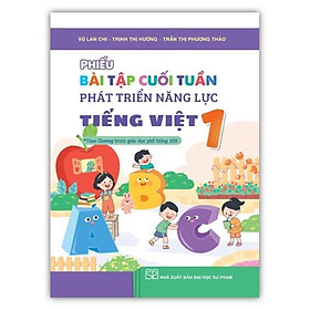 Sách - Phiếu bài tập cuối tuần phát triển năng lực Tiếng Việt 1 - Kết Nối - Theo chương trình GDPT 2018
