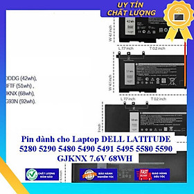 Mua Pin dùng cho Laptop DELL LATITUDE 5280 5290 5480 5490 5491 5495 5580 5590 GJKNX 7.6V 68WH - Hàng Nhập Khẩu New Seal