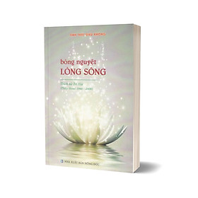 Bóng Nguyệt Lòng Sông – Thích Nữ Trí Hải (Pháp Thoại 1990 – 2000)