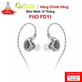 Tai Nghe FiiO FD11 Chính Hãng - Bảo Hành 12 Tháng - Hàng Chính Hãng