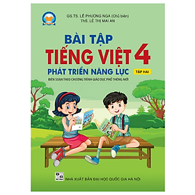 Sách Bài tập Tiếng Việt 4 Tập 2 Phát triển năng lực (Biên soạn theo SGK TIẾNG VIỆT 4 – Tập hai – CÁNH DIỀU …)