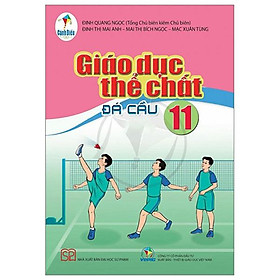 Sách Giáo Khoa Giáo Dục Thể Chất 11 - Đá Cầu (Cánh Diều) (Chuẩn)