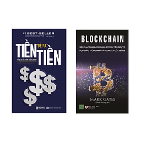 Combo 2 Cuốn Sách Giúp Hiểu Về Tài Chính: Blockchain: Bản Chất Của Blockchain, Bitcoin, Tiền Điện Tử, Hợp Đồng Thông Minh Và Tương Lai Của Tiền Tệ + Tiền Đẻ Ra Tiền: Đầu Tư Tài Chính Thông Minh