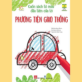 Cuốn sách tô màu đầu tiên của tớ - phương tiện giao thông