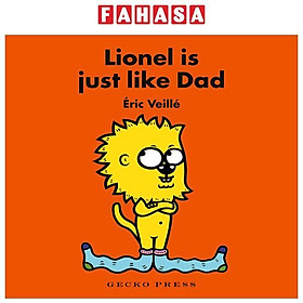 Sách ngoại văn: Lionel Is Just Like Dad - Grantham Book Services