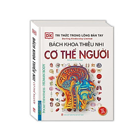 Tri Thức Trong Lòng Bàn Tay - Bách Khoa Thiếu Nhi Cơ Thể Con Người - Minh Thắng - Minh