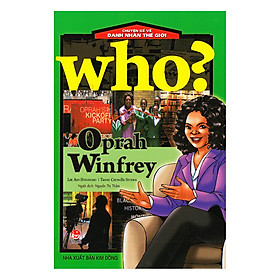 Hình ảnh Who? Chuyện Kể Về Danh Nhân Thế Giới: Oprah Winfrey (Tái Bản 2019)