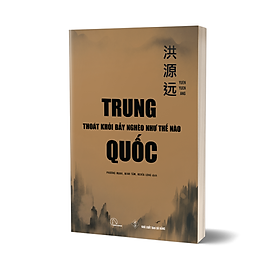 Sách Trung Quốc thoát khỏi bẫy nghèo như thế nào ?