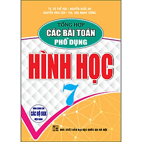 Tổng Hợp Các Bài Toán Phổ Dụng Hình Học Lớp 7 (Biên Soạn Theo Chương Trình GDPT Mới)