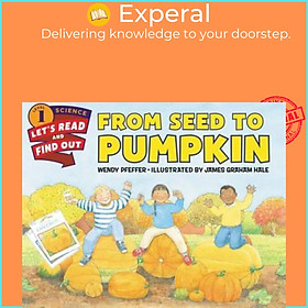 Hình ảnh sách Sách - From Seed to Pumpkin (Let's-Read-and-Find-Out Science 1) by Wendy Pfeffer (US edition, paperback)