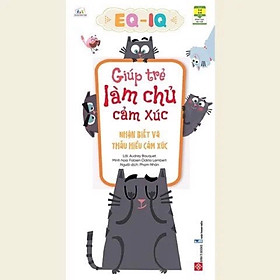 [Download Sách] EQ-IQ giúp trẻ làm chủ cảm xúc - Nhận biết và thấu hiểu cảm xúc