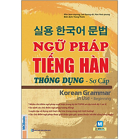 [Download Sách] Ngữ Pháp Tiếng Hàn Thông Dụng - Sơ Cấp - Korean Grammar In Use Beginning (Học Cùng App MCBooks) - MinhAnBooks