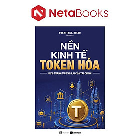 Nền Kinh Tế Token Hóa - Bức Tranh Tương Lai Của Tài Chính - Yoshitaka Kitao