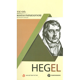 HEGEL - Kostas Papaipanou - Mai Thị Yên Thi dịch -TruongPhuongbooks - bìa mềm