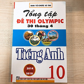 Tổng Ôn Tập Đề Thi Olympic 30 Tháng 4 Tiếng Anh 10 - Bảo Châu Books