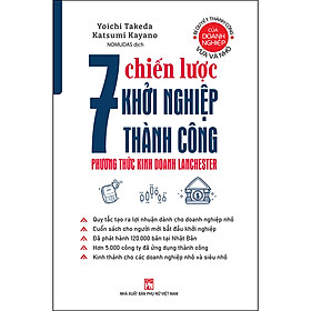 Hình ảnh Bí Quyết Thành Công Của Doanh Nghiệp Vừa Và Nhỏ - 7 Chiến Lược Để Khởi Nghiệp Thành Công - PHƯƠNG THỨC KINH DOANH LANCHESTER