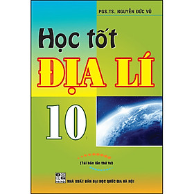 Học Tốt Địa Lí 10 (Tái Bản)