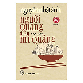 Hình ảnh Nguyễn Nhật Ánh - Người Quảng Đi Ăn Mì Quảng