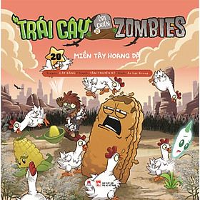 Sách Trái Cây Đại Chiến Zombie - Tập 20: Miền Tây Hoang Dã (Tái Bản 2020)