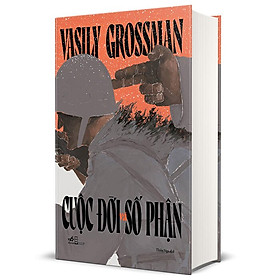 (Bìa Cứng) Cuộc Đời Và Số Phận - Vasily Grossman - Thiên Nga dịch
