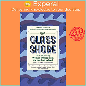 Sách - The Glass Shore - Short Stories by Women Writers from the North of Irel by Sinead Gleeson (UK edition, paperback)