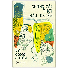 Chúng Tôi Thời Hậu Chiến - ETS Books