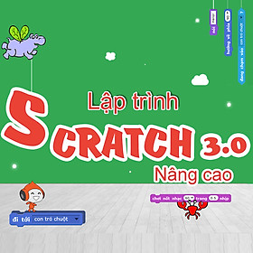 Khóa học Lập trình Scratch 3.0 cho trẻ em (Nâng cao)