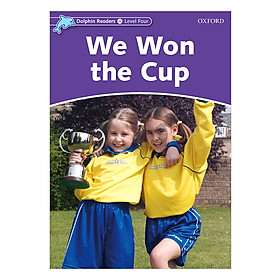 Nơi bán Oxford Dolphin Readers Level 4: We Won The Cup - Giá Từ -1đ