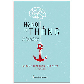 Sách Hễ nói là thắng - Mẹo hay chinh phục mọi cuộc đàm phán