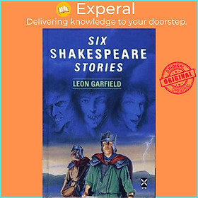 Sách - Six Shakespeare Stories by Leon Garfield (UK edition, hardcover)