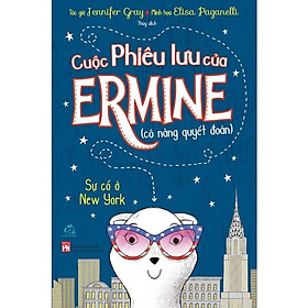 Sách - Cuộc Phiêu lưu của Ermine – Sự cố ở New York - Quảng Văn