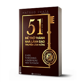 [Download Sách] 51 chìa khóa vàng để trở thành nhà lãnh đạo truyền cảm hứng