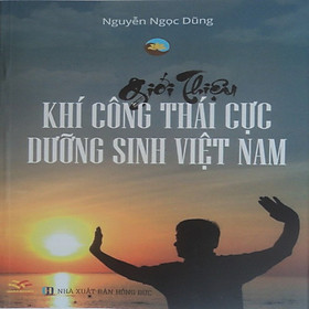 Nơi bán Giới thiệu Khí công Thái cực Dưỡng sinh Việt Nam - Giá Từ -1đ