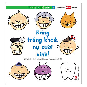 Tranh Truyện Ehon Nhật Bản: Tớ Yêu Cơ Thể Mình 1 - Răng Trắng Khỏe, Nụ Cười Xinh!