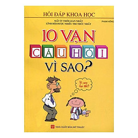 Nơi bán 10 Vạn Câu Hỏi Vì Sao, tái bản 2018 - Giá Từ -1đ