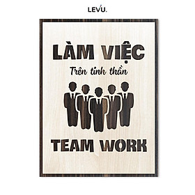 Tranh Poster Chất LEVU LV065 "Làm việc trên tinh thần teamwork