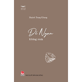 Sách Văn Trẻ - Đề Ngạn Không Mưa