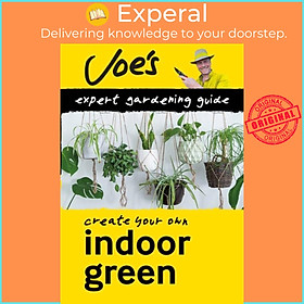 Sách - Indoor Green - Beginner'S Guide to Caring for Houseplants by Joe Swift (UK edition, paperback)