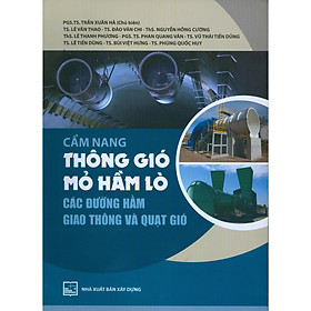 [Download Sách] Cẩm Nang Thông Gió Mỏ Hầm Lò Các Đường Hầm Giao Thông Và Quạt Gió