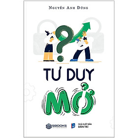 Tư Duy Mở (Sbooks) 