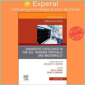 Sách - Diagnostic Excellence in the ICU: Thinking Critically and Masterfully, An I by Paul Bergl (UK edition, hardcover)