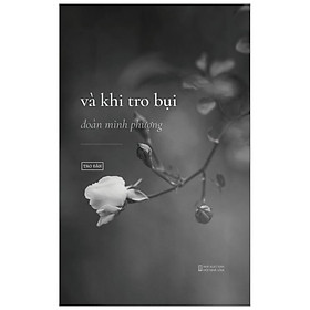 Sách Và Khi Tro Bụi (tái bản)