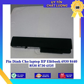 Pin Dành Cho laptop HP Elitbook 6930 8440 8530 8730 6535 - Hàng Nhập Khẩu  MIBAT576