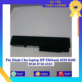 Pin Dành Cho laptop HP Elitbook 6930 8440 8530 8730 6535 - Hàng Nhập Khẩu MIBAT576