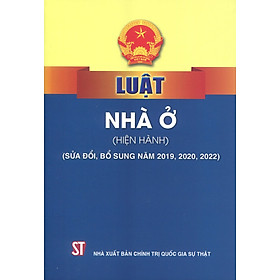 Hình ảnh Luật nhà ở ( Hiện hành) ( Sửa đổi , bổ sung năm 2019,2020,2022)