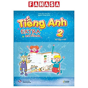 Tiếng Anh 2 Extra And Friends - Vở Tập Viết